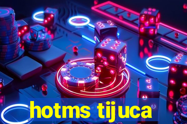 hotms tijuca